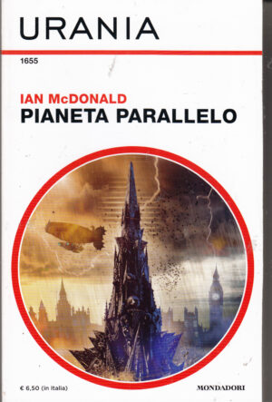 Pianeta parallelo di Ian McDonald - Urania n. 1655  ed. Mondadori