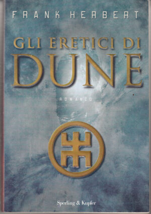 Gli eretici di Dune. Il Ciclo di Dune vol. 5 di Herbert, Frank ed. Sperling & Kupfer