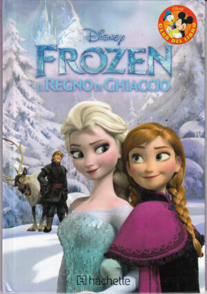 Frozen il Regno di Ghiaccio di Walt Disney - Club del Libro ed. Hachette