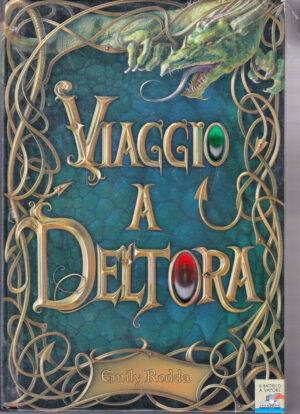 Viaggio a Deltora di Rodda, Emily ed. Piemme