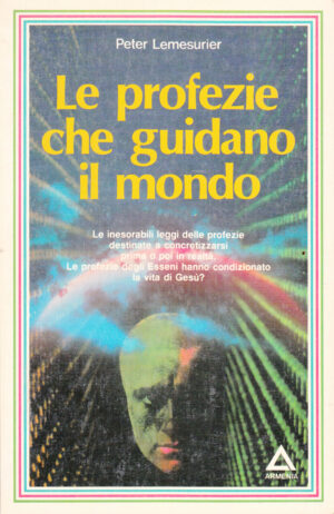 Le profezie che guidano il mondo di Peter Lemesurier ed. Armenia