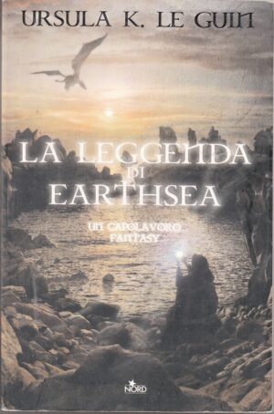 La leggenda di Earthsea di Le Guin, Ursula K. ed. Nord