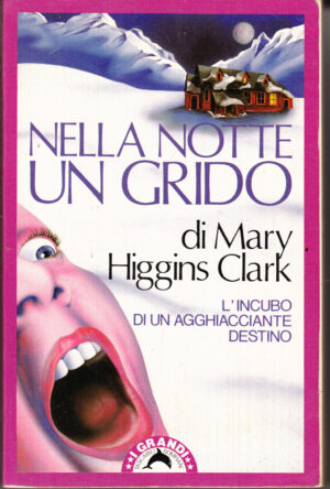 Nella notte un grido di Higgins Clark, Mary ed. Bompiani