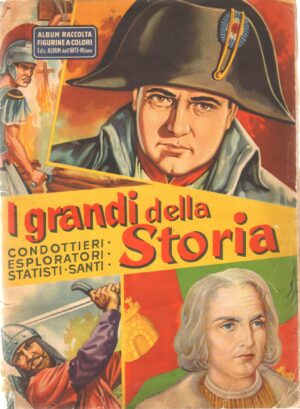 Album figurine I Grandi della Storia, dell'Arte-Milano. Da recupero, Non completo con 243 figurine attaccate su 404
