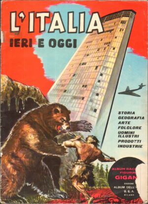 Album figurine . L'Italia ieri e Oggi da Recupero. Non completo con 89 figurine attaccate su 384