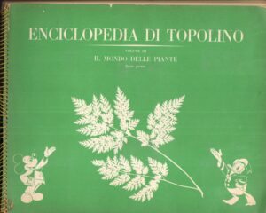 Album Enciclopedia di Topolino Vol. III, Parte prima IL MONDO DELLE PIANTE Mondadori. Quasi Completo con 156 figurine attaccate su 160