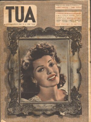 Rivista TUA Settimanale anno II,2 n. - 28 - 21 MARZO 1946 Rita Hayworth