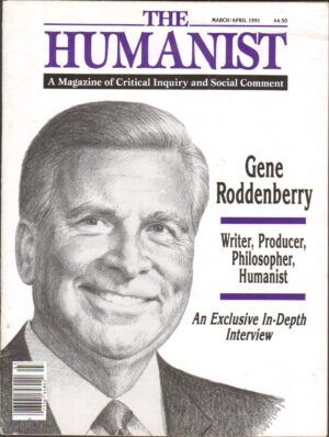 THE HUMANIST March/April 1991 , Gene Roddenberry (Ideatore e produttore della serie TV Star Trek)