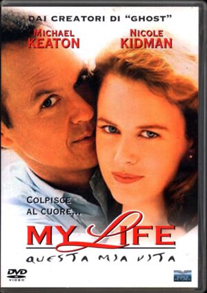 My Life - Questa Mia Vita Michael Keaton, Nicole Kidman DVD in Italiano Versione da edicola