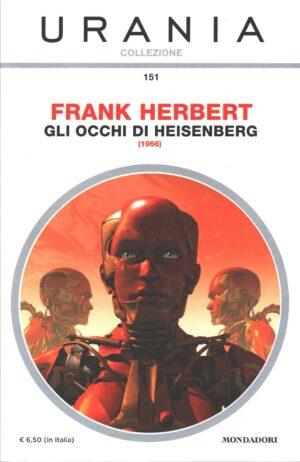 Gli occhi di Heisenberg (1966) di Frank Herbert - Urania Collezione n. 151 ed. Mondadori