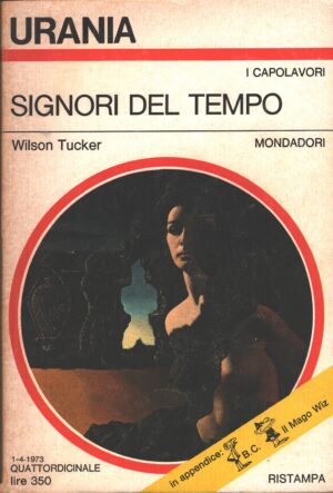 Signori del tempo di Wilson Tucker - Urania n. 615 (I Capolavori) ed. Mondadori