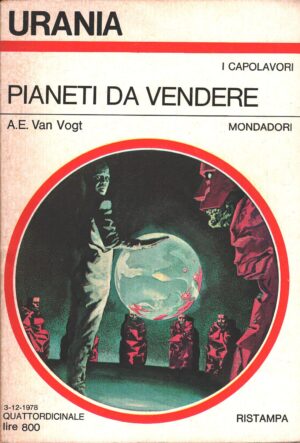 Pianeti da vendere di A. E. Van Vogt - Urania n. 763 (I Capolavori) ed. Mondadori