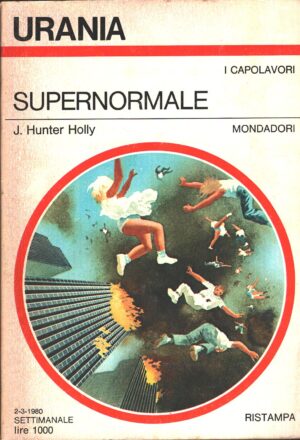 Supernormale di J. Hunter Holly - Urania n. 825 (I Capolavori) ed. Mondadori