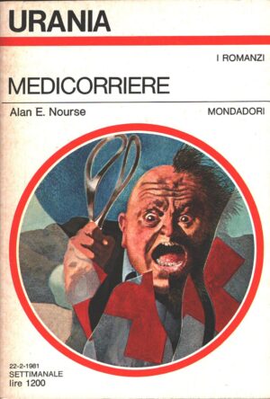 Medicorriere di Alan E. Nourse - Urania n. 876 (I Romanzi) ed. Mondadori