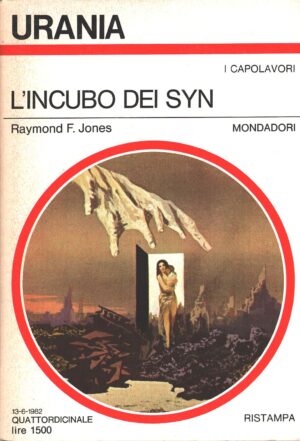 L'Incubo dei Syn di Raymond F. Jones - Urania n. 920 (I Capolavori) ed. Mondadori