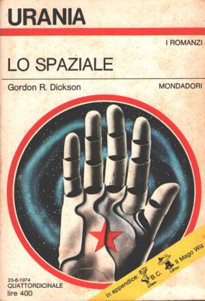 Lo Spaziale di Gordon R. Dickson - Urania n. 647 (I Romanzi) ed. Mondadori
