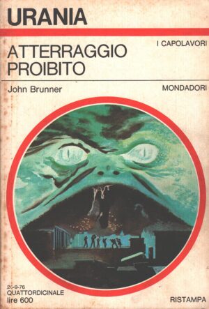 Atterraggio Proibito di John Brunner – Urania n. 706 ed. Mondadori