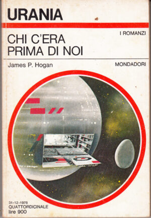 Chi c'era prima di noi di James P. Hogan - Urania n. 765 (I Romanzi) ed. Mondadori
