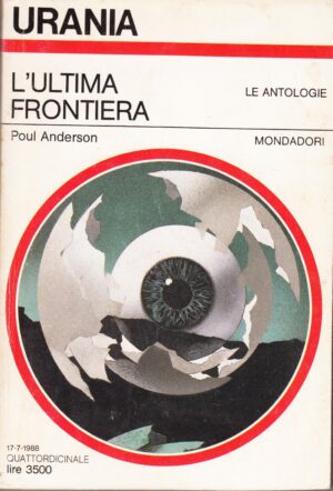 L'ultima frontiera di Poul Anderson. Urania n. 1079 ed. Mondadori