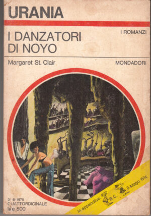 I danzatori di Noyo di Margaret St. Clair. Urania 678 (I Romanzi) ed. Mondadori