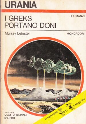 I Greks portano doni di Murray Leinster - Urania n. 695 (I Romanzi) ed. Mondadori
