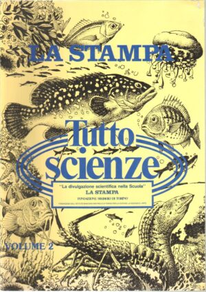 Tutto Scienze. vol. 2. Raccolta del supplemento settimanale dal 2 giugno 1982 - 22 dicembre 1982 ed. La Stampa