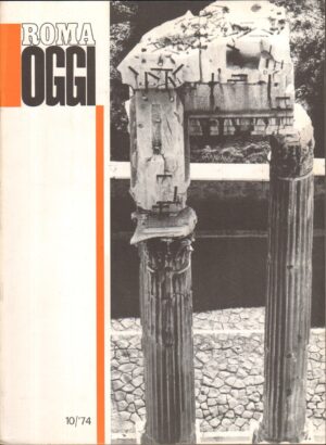 Roma Oggi Ottobre 1974 - 10 / '74 . Rivista di Urbanistica a cura del'Ufficio del Comune ed. Litostampa