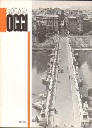 Roma Oggi Novembre 1974 - 11 / '74 . Rivista di Urbanistica a cura del'Ufficio del Comune ed. Litostampa