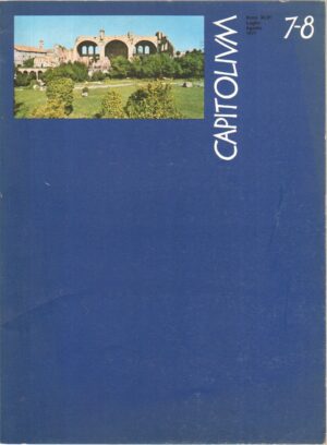 Capitolium Luglio - Agosto 1971 anno XLVI n. 7-8. Rivista di Urbanistica ed. Comune di Roma