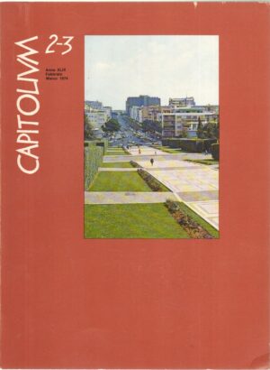 Capitolium Febbraio - Marzo 1974 anno XLIX n. 2-3. Rivista di Urbanistica ed. Comune di Roma