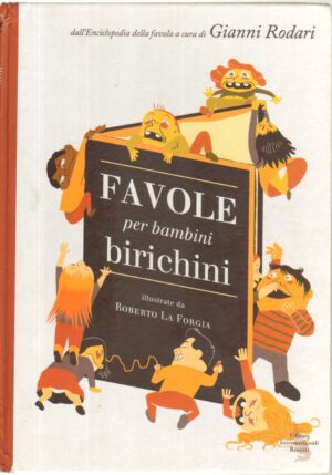 Favole per bambini birichini di Rodari, G. Illustraz. R. La Forgia ed. Editori Internazionali Riuniti