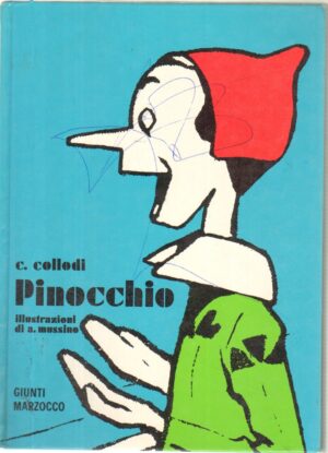 Le Avventure di Pinocchio di C. Collodi, Illustraz. A. Mussino ed. 1981 Giunti Marzocco
