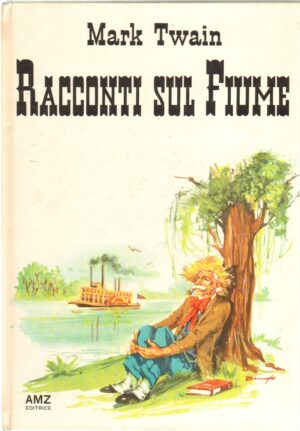 Racconti sul Fiume di Mark Twain ed. AMZ