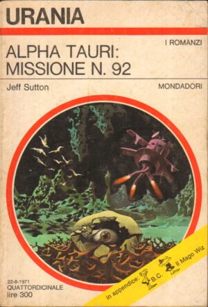 Alpha Tauri: missione n. 92 di Jeff Sutton - Urania n. 573 ed. Mondadori