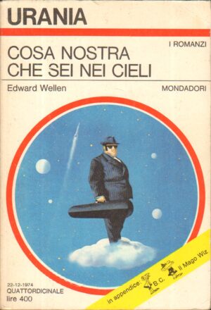 Cosa Nostra che sei nei cieli di Edward Wellen - Urania n. 660 ed. Mondadori