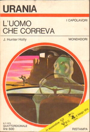 L'uomo che correva di J. Hunter Holly - Urania n. 674 (I Capolavori) ed. Mondadori