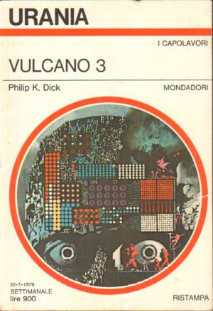 Vulcano 3 di Philp K. Dick - Urania n. 793 ed. Mondadori