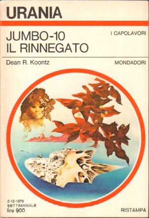 Jumbo - 10 il Rinnegato di Dean R. Koontz - Urania n. 812 (I Capolavori) ed. Mondadori