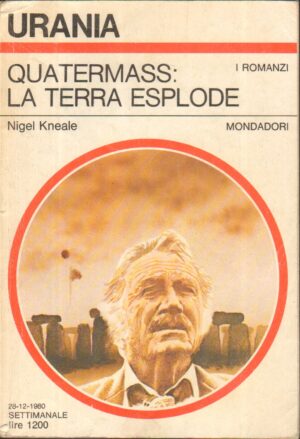 Quatermass: la Terra esplode di Nigel Kneale - Urania n. 868 ed. Mondadori