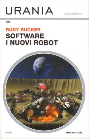 Software i nuovi Robot di Rudy Rucker - Urania n. 186 (Collezione) ed. Mondadori
