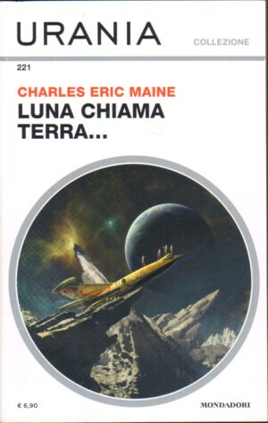 Luna chiama Terra di Charles Eric Maine - Urania Collezione n. 221 ed. Mondadori