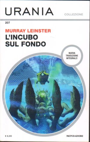 L'incubo sul fondo di Murray Leinster - Urania Collezione n. 207 ed. Mondadori