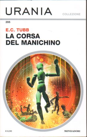 La corsa del manichino di E. C. Tubb - Urania Collezione n. 205 ed. Mondadori