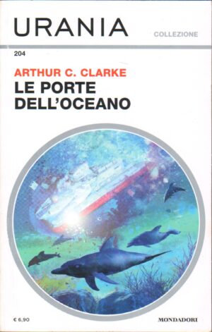 Le porte dell'Oceano di Arthur C. Clarke - Urania Collezione n. 204 ed. Mondadori