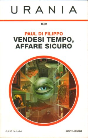 Vendesi tempo affare sicuro di Paul di Filippo - Urania n. 1589 ed. Mondadori
