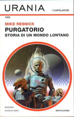 Purgatorio Storia di un mondo lontano di Mike Resnick - Urania Capolavori n. 1652 ed. Mondadori