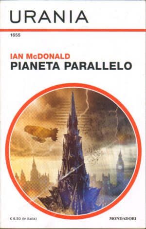 Pianeta parallelo di Ian McDonald - Urania n. 1655 ed. Mondadori