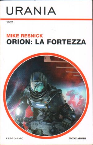 Orion: la fortezza di Mike Resnick - Urania n. 1662 ed. Mondadori