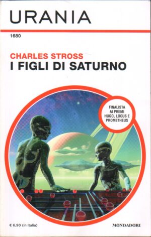 I figli di Saturno di Charles Stross - Urania n. 1680 ed. Mondadori