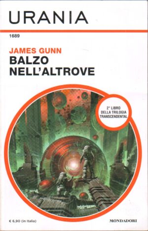 Balzo nell'altrove di James Gunn - Urania n. 1689 ed. Mondadori
